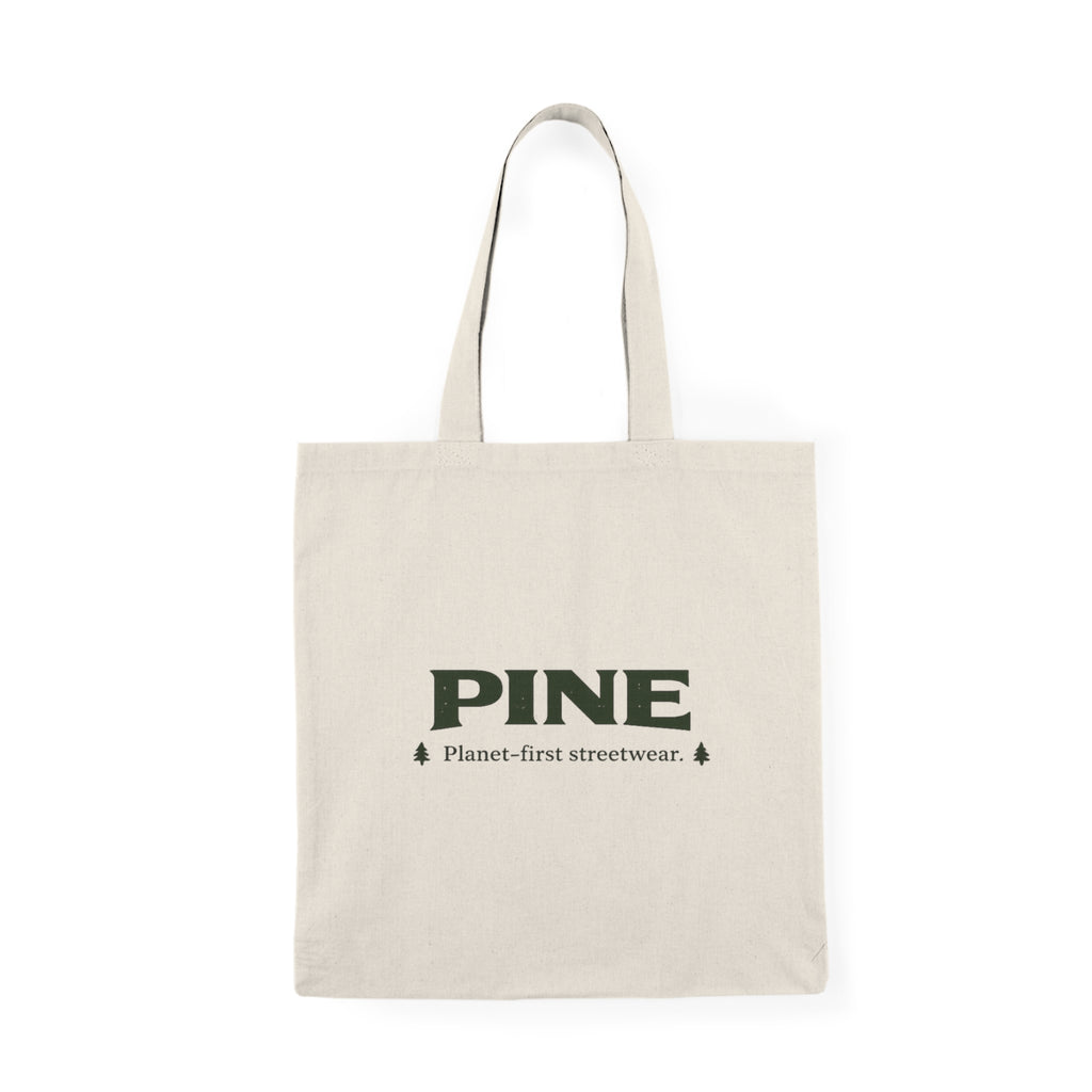 Pine Eco Tote Bag — 'PINE' Planet‑First Streetwear Canvas Shopper